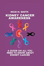 Kidney Cancer awareness : A guide on all you need to know about kidney cancer 