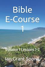 Bible E-Course 1: Volume 1 Lessons 1-7 