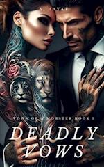 Deadly Vows: A Dark Forced Marriage Mafia Romance 