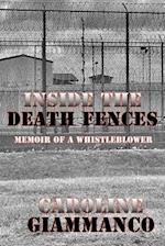 Inside The Death Fences: Memoir of a Whistleblower 