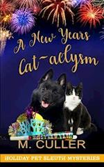 A New Year's Cat-aclysm: Holiday Pet Sleuth Mysteries 