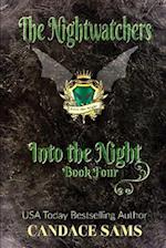 The Nightwatchers: Into the Night, Book 4 