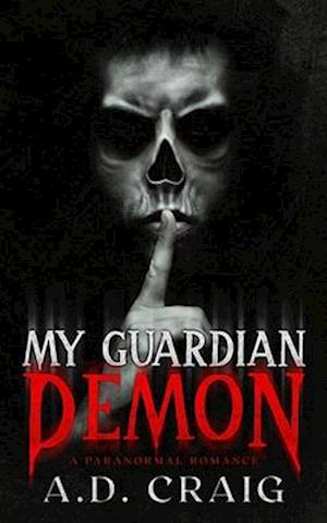 My Guardian Demon: A Steamy Contemporary Paranormal Romance