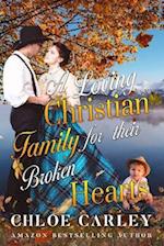 A Loving Christian Family for their Broken Hearts: A Christian Historical Romance Book 