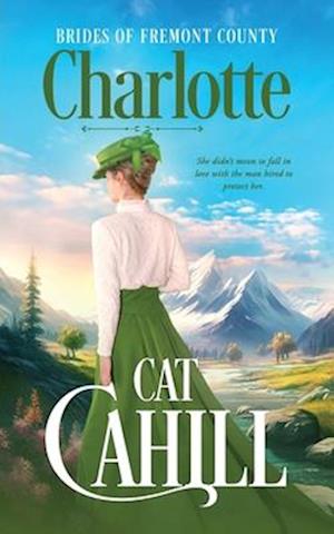 Charlotte: A Sweet Historical Western Romance