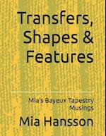 Transfers, Shapes & Features: Mia's Bayeux Tapestry Musings 