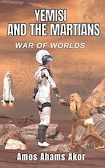 WAR OF WORLDS: YEMISI AND THE MARTIANS 