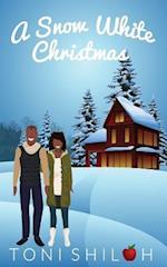 A Snow White Christmas: Contemporary Fairy Tale Retelling 