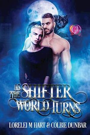 As The Shifter World Turns: An MM Mpreg Shifter Romance