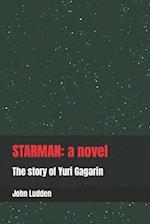 STARMAN: a novel: The story of Yuri Gagarin 