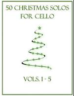 50 Christmas Solos for Cello: Vols. 1-5 