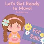 Let's Get Ready to Move!: Story to Prepare Children to Move to a New House 