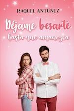 Déjame besarte hasta que amanezca (Comedia romántica)