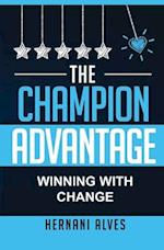 The Champion Advantage: Winning With Change 