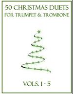 50 Christmas Duets for Trumpet and Trombone: Vols. 1-5 