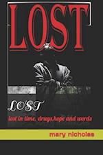 lost: lost in time, drugs,hope and words 