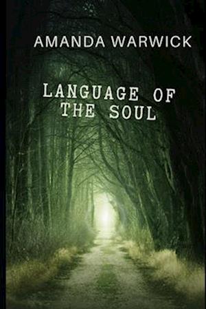 Language of the Soul: a journey to awakening