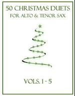 50 Christmas Duets for Alto and Tenor Sax: Vols. 1-5 