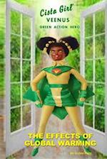 CISTA GIRL VEENUS GREEN ACTION HERO: THE EFFECTS OF GLOBAL WARMING 