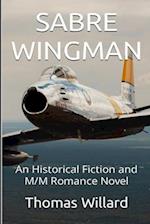 Sabre Wingman: An Historical Fiction and M/M Romance Novel 