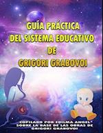 Guía Práctica del Sistema Educativo de Grigrori Grabovoi