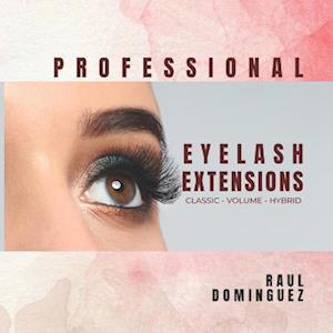 PROFESSIONAL EYELASH EXTENSIONS: Classic - Volume - Hybrid