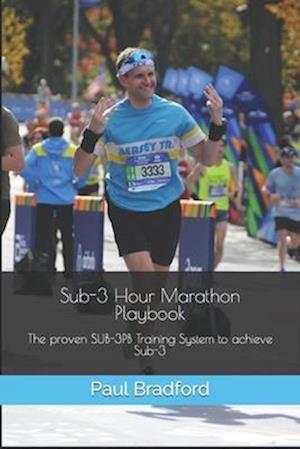 Sub-3 Hour Marathon Playbook: The proven 3-2-1 Training System to achieve Sub-3