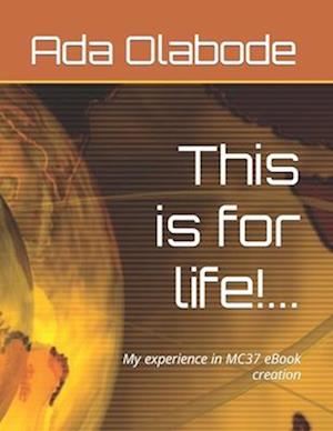 This is for life!... : My experience in MC37 eBook creation