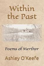 Within the Past: Poems of Merthyr 