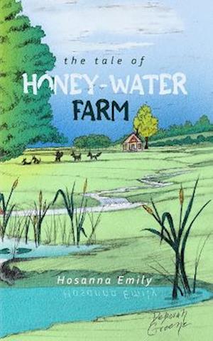 The Tale of Honey-Water Farm