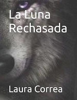 La Luna Rechasada