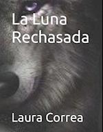 La Luna Rechasada