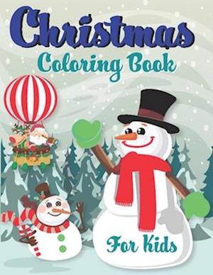 Christmas Coloring Book For Kids: Easy To Colour, Fun Christmas Designs To Colour