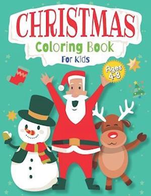 christmas coloring book for kids ages 4-8: Easy To Colour, Fun Christmas Designs