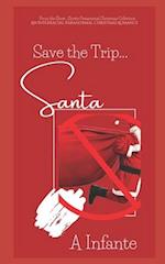 Save the Trip Santa 