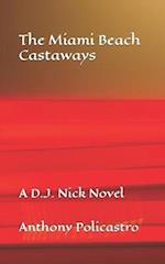 The Miami Beach Castaways: A D.J. Nick Novel 