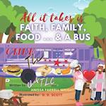 All It Takes is Faith, Family, Food ... & a Bus 