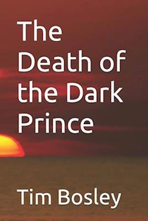 The Death of the Dark Prince