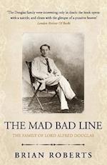 The Mad Bad Line: The family of Lord Alfred Douglas 