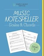 Music Note Speller BOOK 3 Scales & Chords