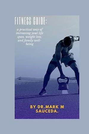 Fitness Advice: : A Realistic Way to Live Longer, Lose Weight, and Improve Family Well-Being