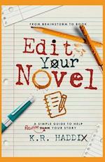 Edit Your Novel: A Simple Guide to Help Rewrite Your Story 