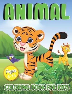 Animals Coloring Book for Kids ages 6-14: Funny Animals. Easy Coloring Pages For Preschool