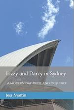 Lizzy and Darcy in Sydney: A modern day Pride and Prejudice 