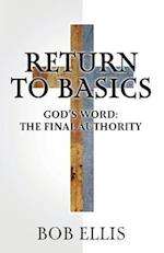 Return to Basics: God's Word: The Final Authority 