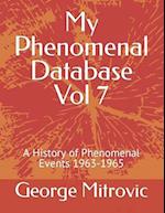 My Phenomenal Database Vol 7: A History of Phenomenal Events 1963-1965 