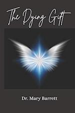The Dying Gift: One of God's Miracles 
