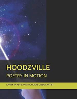 HOODZVILLE: POETRY IN MOTION