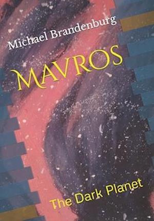 Mavros: The Dark Planet