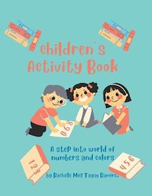 Children's Fun Activity Coloring Book: Step into colors, numbers and animals